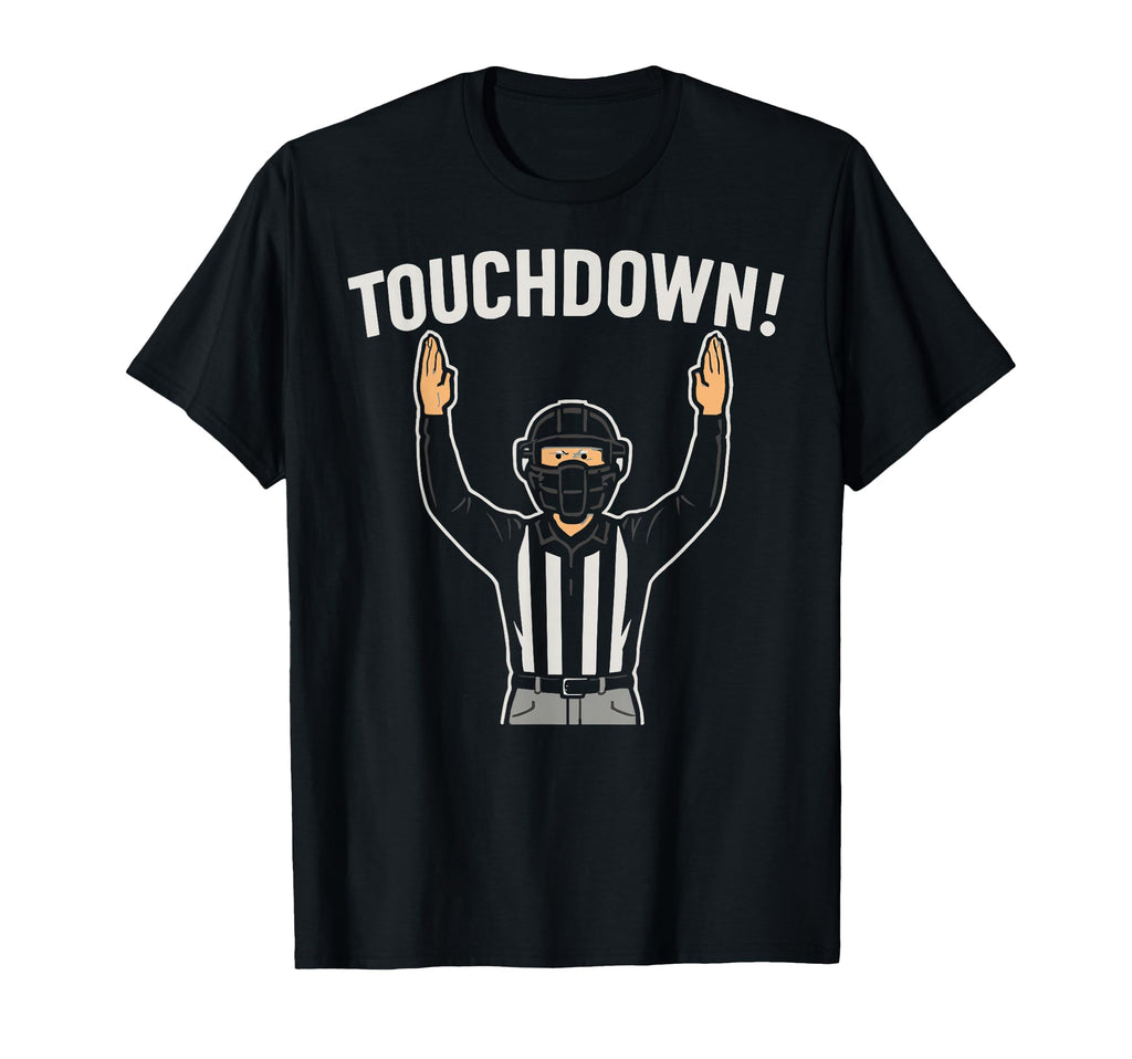 Baseball Football Joke Touchdown T-Shirt - Casual Everyday Wear Unisex - T-Shirt, Sweatshirt, Hoodie