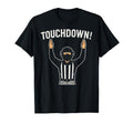 Baseball Football Joke Touchdown T-Shirt - Casual Everyday Wear Unisex - T-Shirt, Sweatshirt, Hoodie