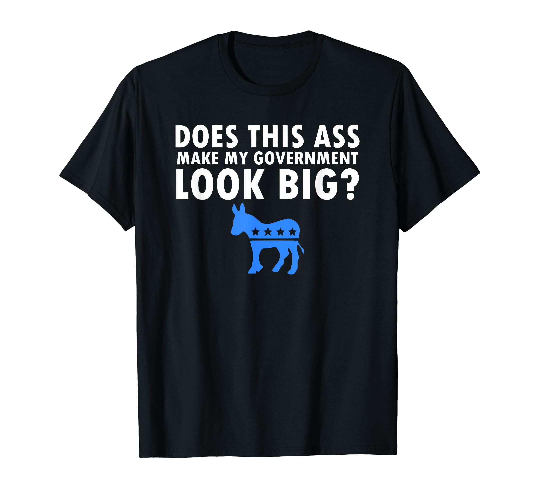 Distressed Big Ass Government T-Shirt - Graphic Print for Adults - T-Shirt, Sweatshirt, Hoodie