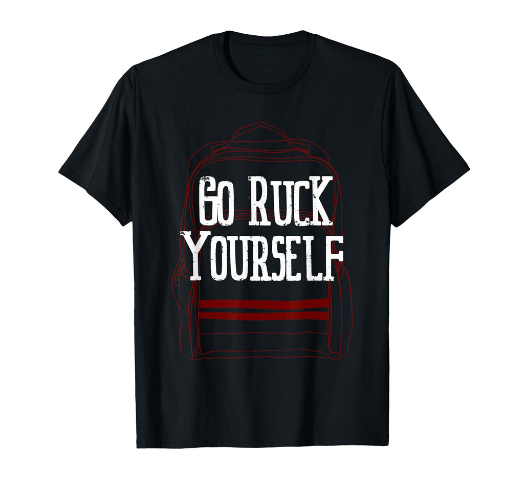 Go Ruck Yourself Ruck Team Mens T-Shirt - Custom Art Print for Adults - T-Shirt, Sweatshirt, Hoodie