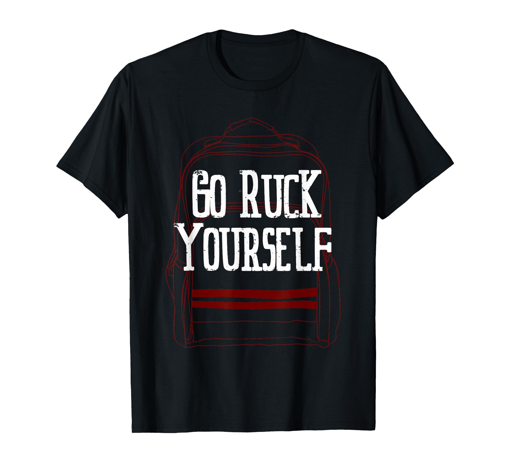 Go Ruck Yourself Ruck Team Mens T-Shirt - Custom Art Print for Adults - T-Shirt, Sweatshirt, Hoodie
