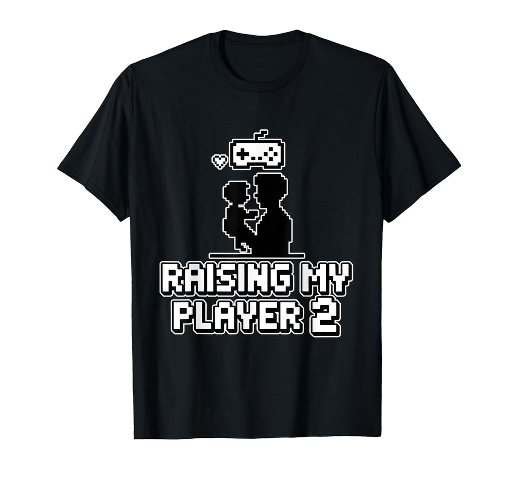 Raising My Player 2 Funny Gaming Dad T-Shirt - Unique Graphic Unisex - T-Shirt, Sweatshirt, Hoodie