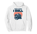 This Is How I Roll Photography Camera Hoodie - Novelty Apparel Unisex - T-Shirt, Sweatshirt, Hoodie