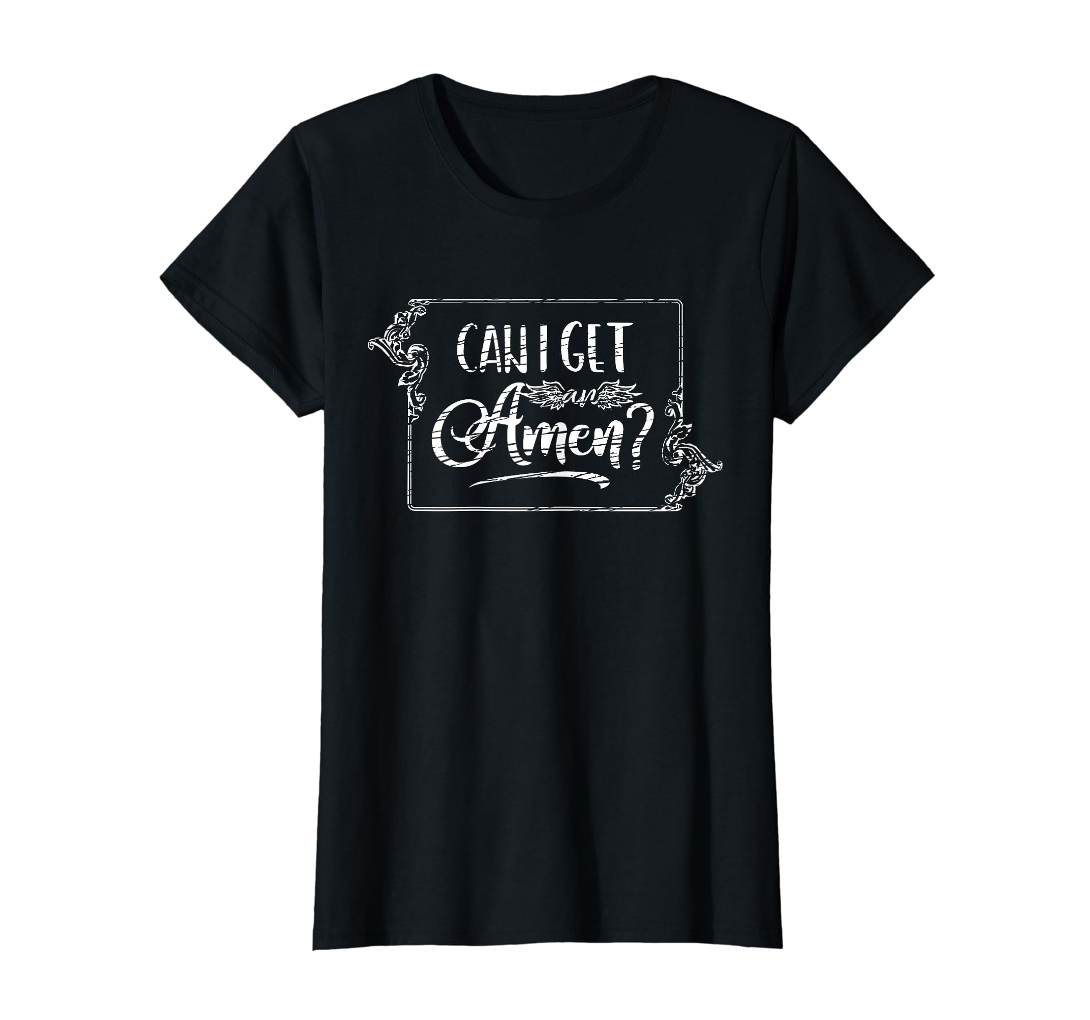 Womens Can I Get Amen Distressed Womens T-Shirt - Graphic Print for Adults - T-Shirt, Sweatshirt, Hoodie