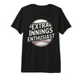 Extra Innings Baseball Lover T-Shirt - Casual Everyday Wear for Adults - T-Shirt, Sweatshirt, Hoodie