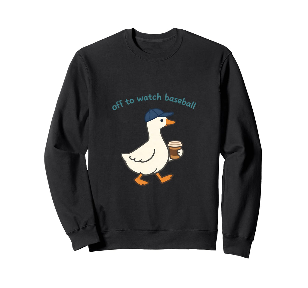Off To Watch Baseball Goose Sweatshirt - Fun Novelty Design for Adults - T-Shirt, Sweatshirt, Hoodie