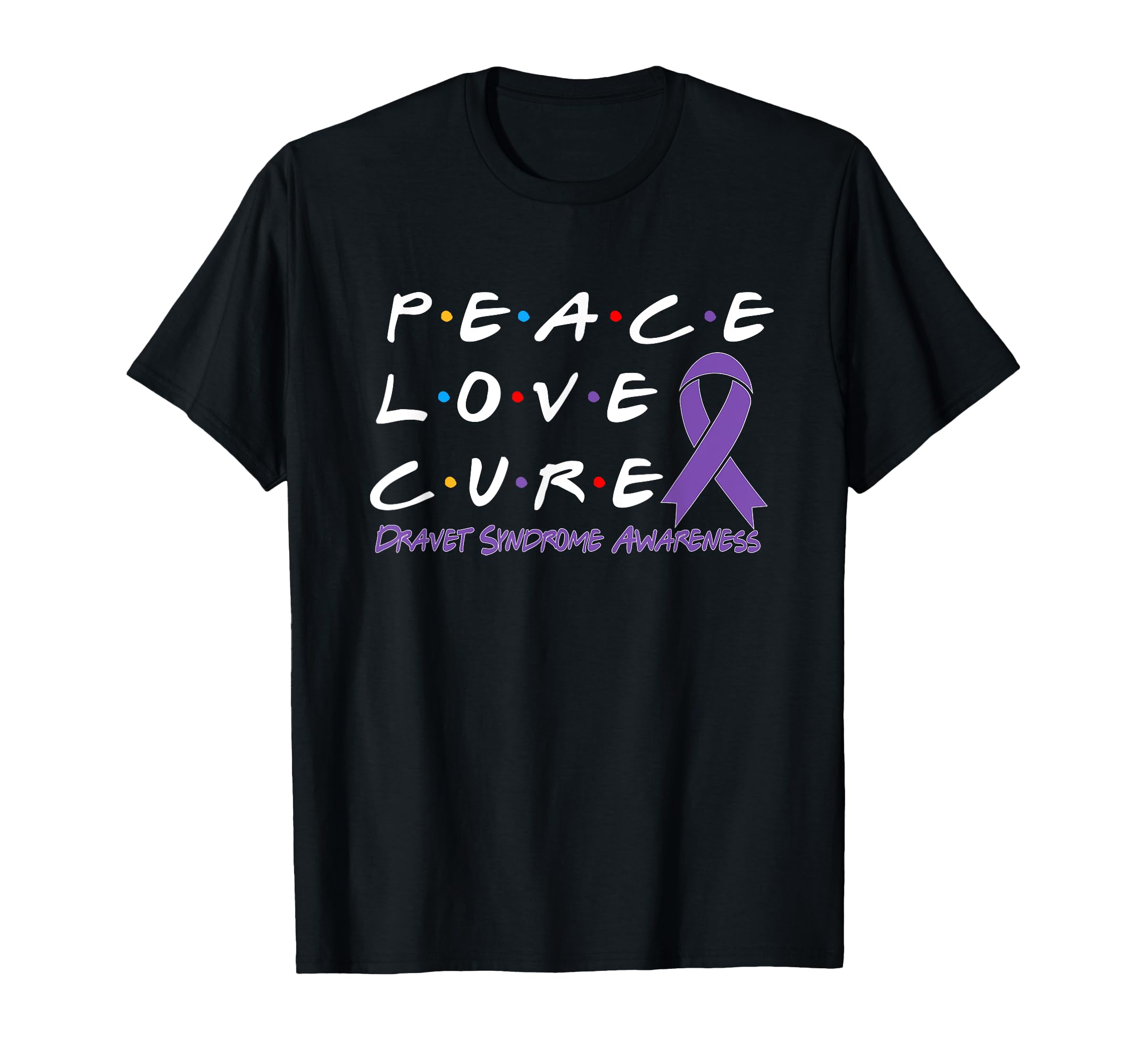 Dravet Syndrome Awareness Peace Love T-Shirt - Novelty Apparel Men Women - T-Shirt, Sweatshirt, Hoodie