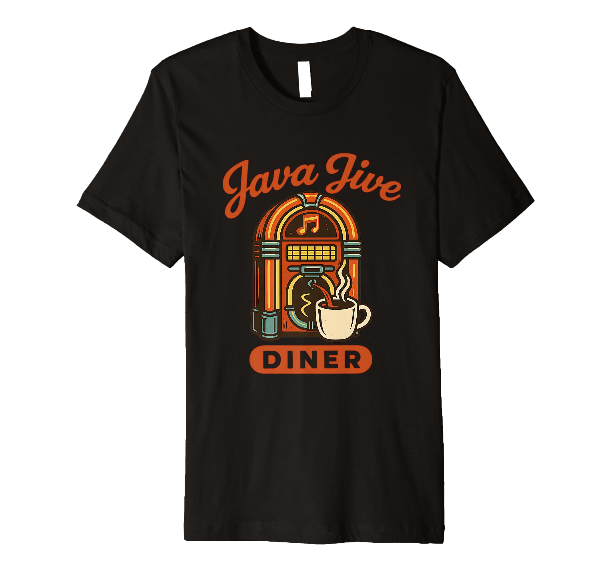 Java Jive Diner Jukebox Cafe T-Shirt - Fun Novelty Design Men Women - T-Shirt, Sweatshirt, Hoodie