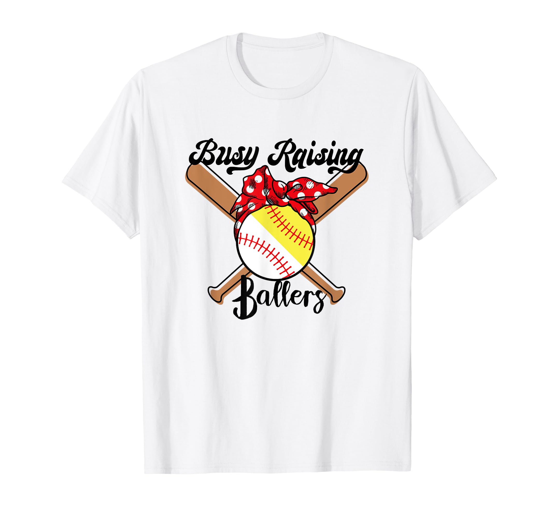 Busy Raising Ballers Funny Baseball T-Shirt - Custom Art Print Unisex - T-Shirt, Sweatshirt, Hoodie