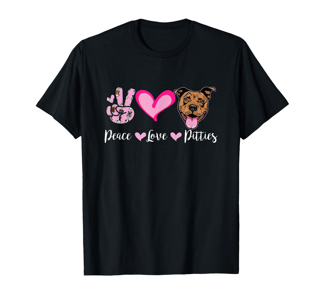 Peace Love Pitties Puppy Dog Mom Lady T-Shirt - Streetwear Style Unisex - T-Shirt, Sweatshirt, Hoodie