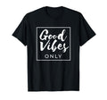 Good Vibes Only Peace Love T-Shirt - Fun Novelty Design Unisex - T-Shirt, Sweatshirt, Hoodie