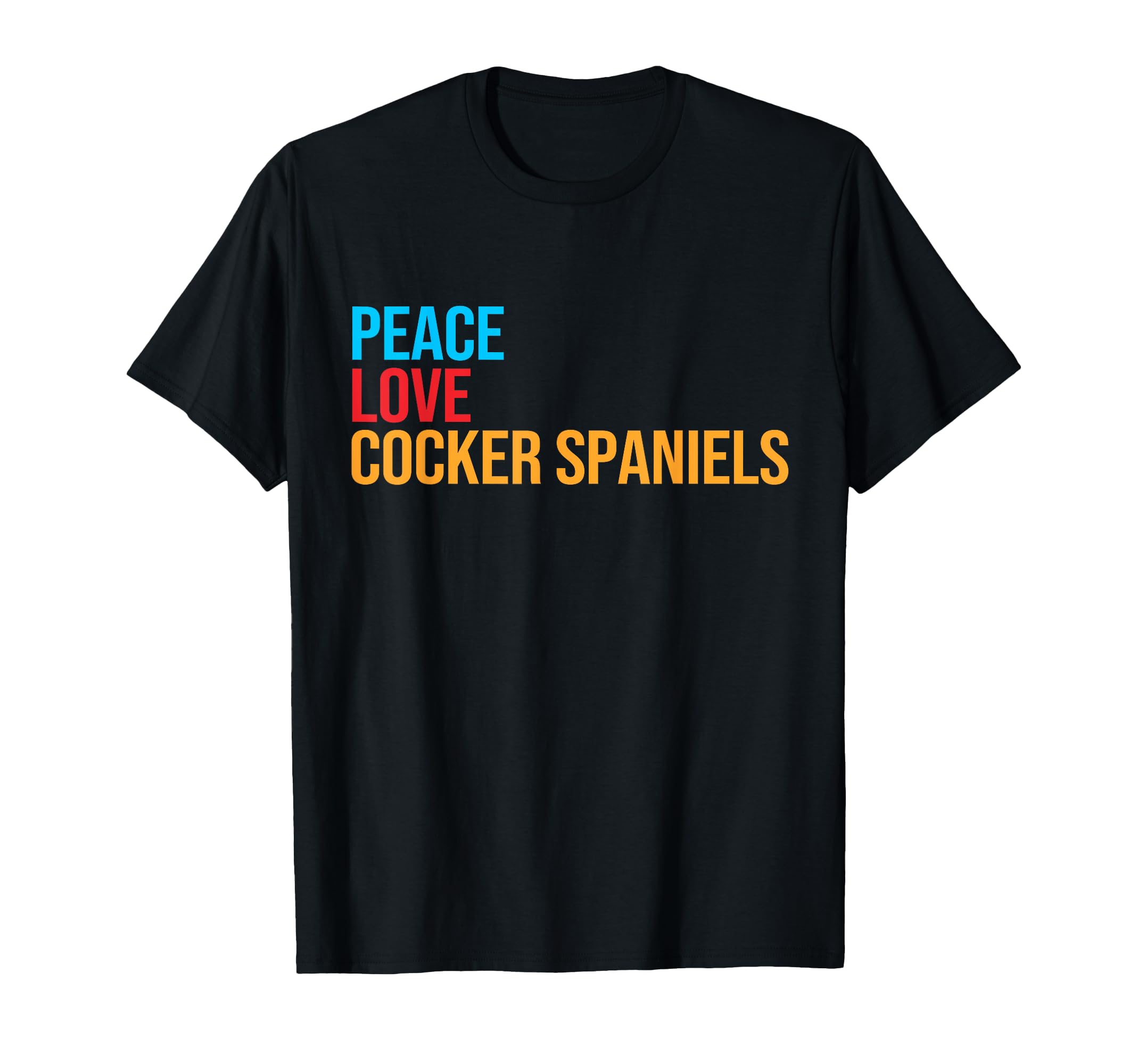 Cocker Spaniel Peace Love Cocker T-Shirt - Aesthetic Graphic Men Women - T-Shirt, Sweatshirt, Hoodie