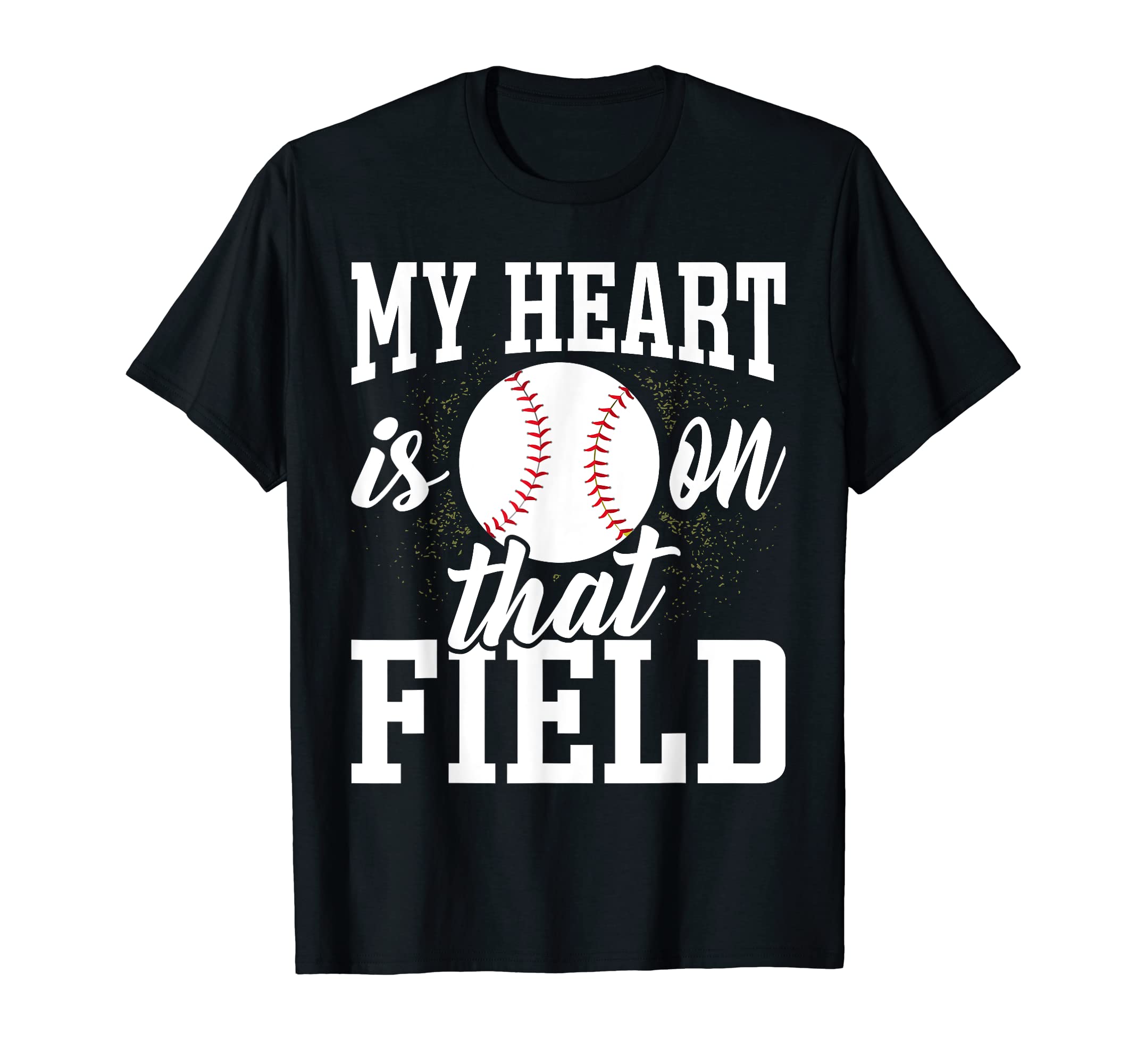 My Heart Is That Field Baseball T-Shirt - Novelty Apparel for Adults - T-Shirt, Sweatshirt, Hoodie