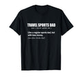 Travel Sports Dad Funny Definition T-Shirt - Aesthetic Graphic Men Women - T-Shirt, Sweatshirt, Hoodie