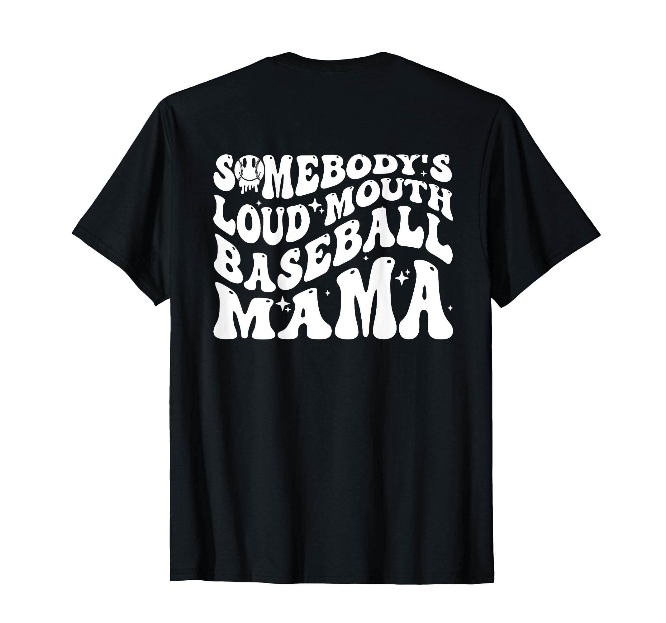 Somebodys Loud Mouth Baseball Mama T-Shirt - Novelty Apparel Men Women - T-Shirt, Sweatshirt, Hoodie