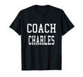 Coach Charles Custom Football T-Shirt - Casual Everyday Wear Men Women - T-Shirt, Sweatshirt, Hoodie