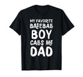 My Favorite Baseball Calls Me Dad Funny T-Shirt - Fun Novelty Design Unisex - T-Shirt, Sweatshirt, Hoodie
