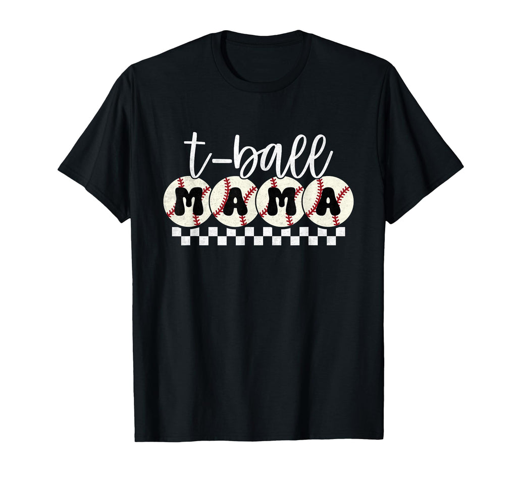 Funny T Ball Mom Softball Ball Mama T-Shirt - Fun Novelty Design Men Women - T-Shirt, Sweatshirt, Hoodie