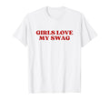 Love My Swag Y2K Aesthetic T-Shirt - Casual Everyday Wear Unisex - T-Shirt, Sweatshirt, Hoodie