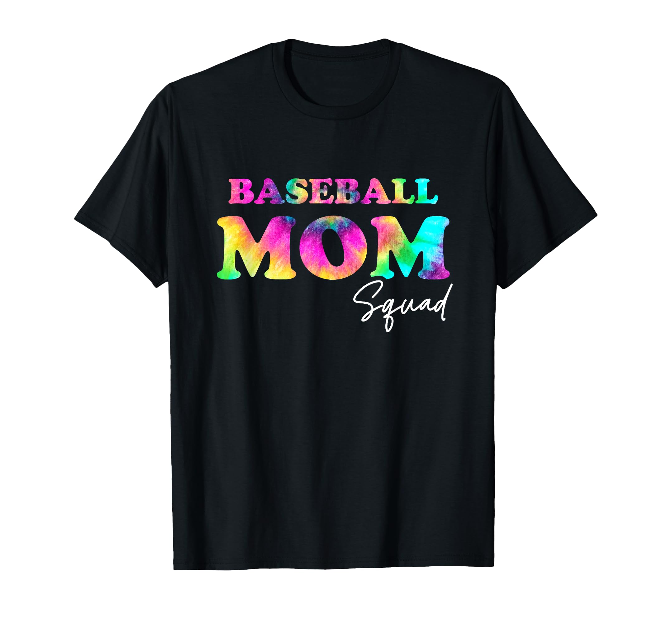 Baseball Mom Squad Tie Dye Ball Mom T-Shirt - Streetwear Style for Adults - T-Shirt, Sweatshirt, Hoodie
