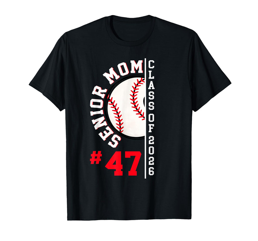 Senior Mom Class 2026 Baseball Player T-Shirt - Novelty Apparel Unisex - T-Shirt, Sweatshirt, Hoodie