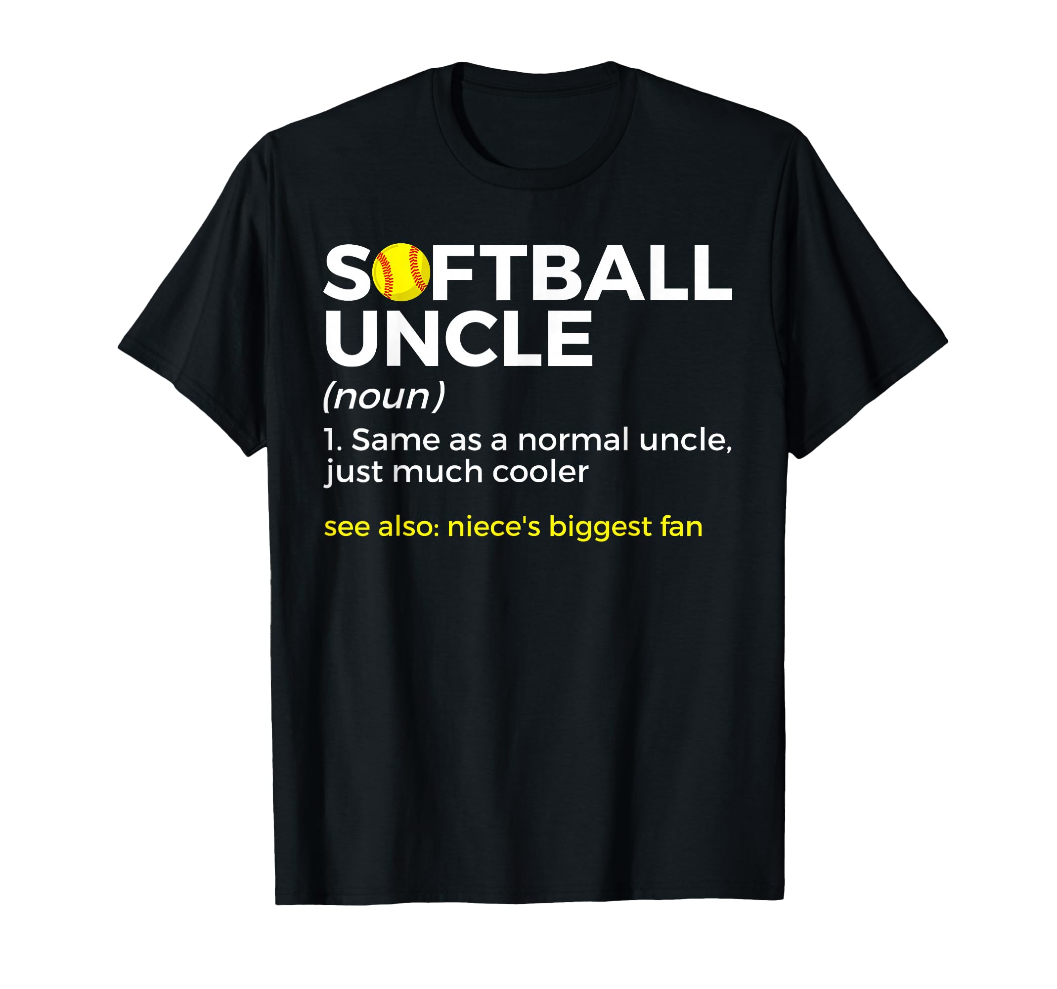 Funny Softball Uncle Definition T-Shirt - Fun Novelty Design for Adults - T-Shirt, Sweatshirt, Hoodie
