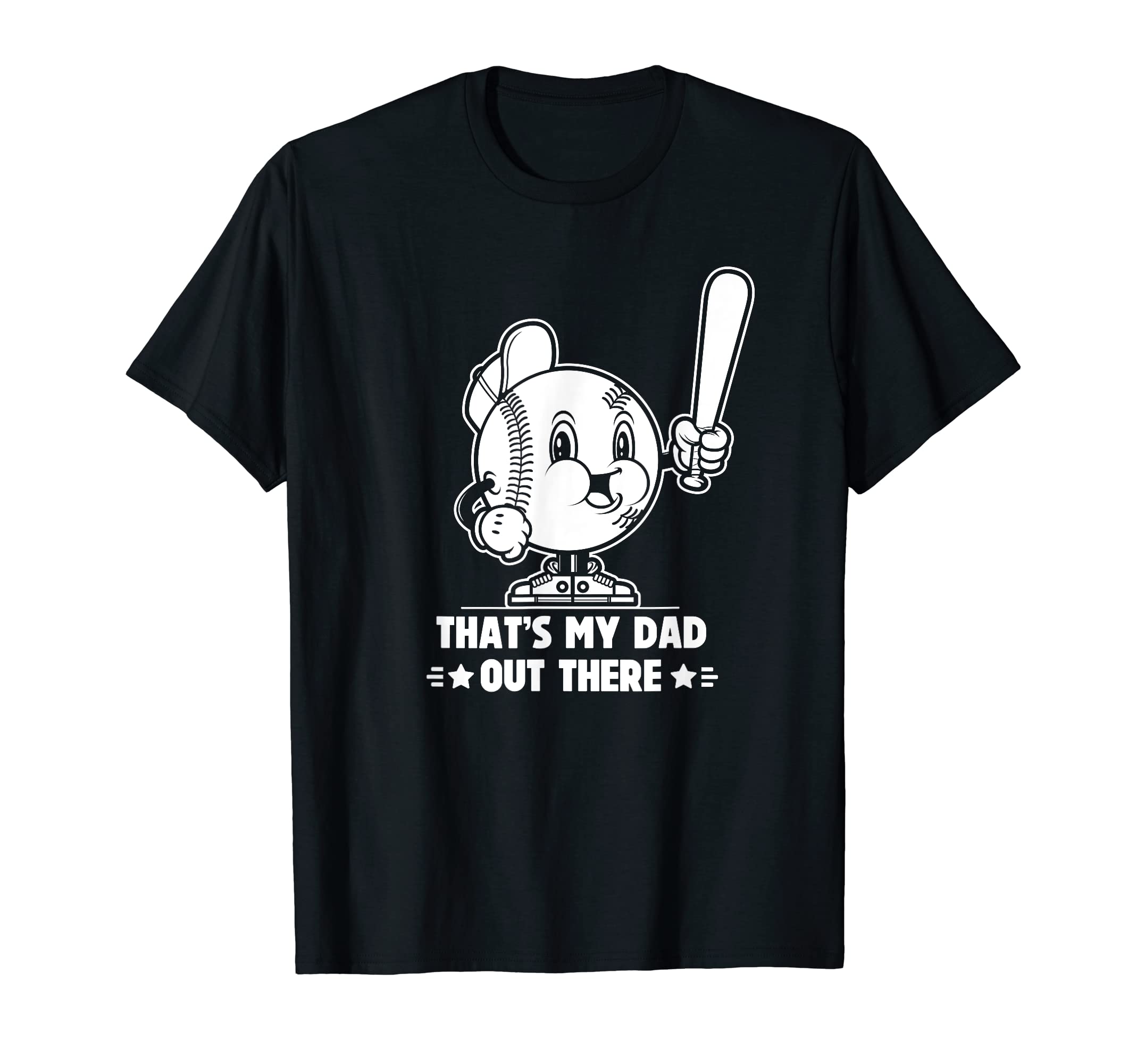 Thats My Dad Out There Softball T-Shirt - Novelty Apparel for Adults - T-Shirt, Sweatshirt, Hoodie