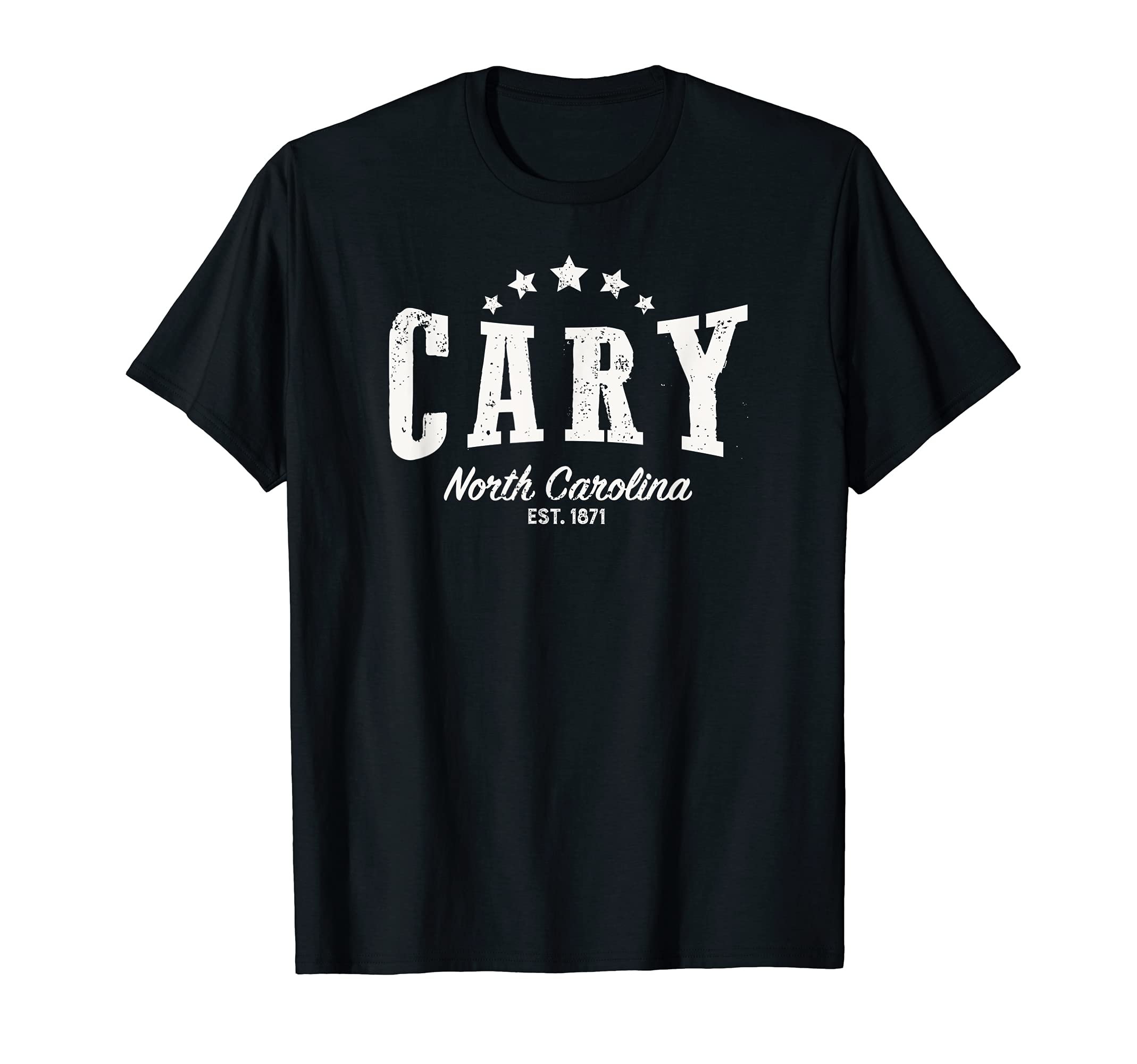 Cary Nc Home City Pride Distressed T-Shirt - Graphic Print Unisex - T-Shirt, Sweatshirt, Hoodie
