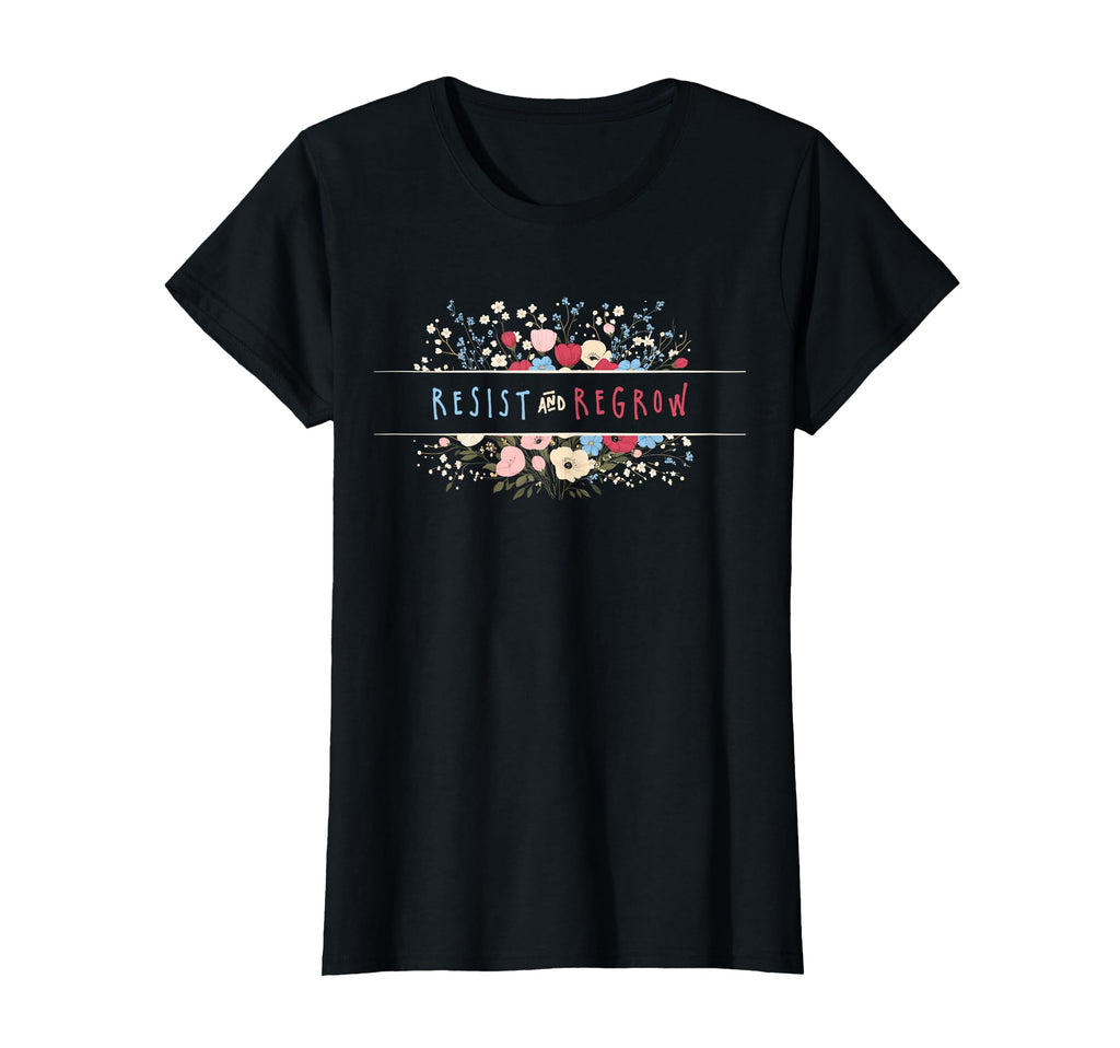 Womens Resist Persist Regrow Boho Floral T-Shirt - Streetwear Style Unisex - T-Shirt, Sweatshirt, Hoodie