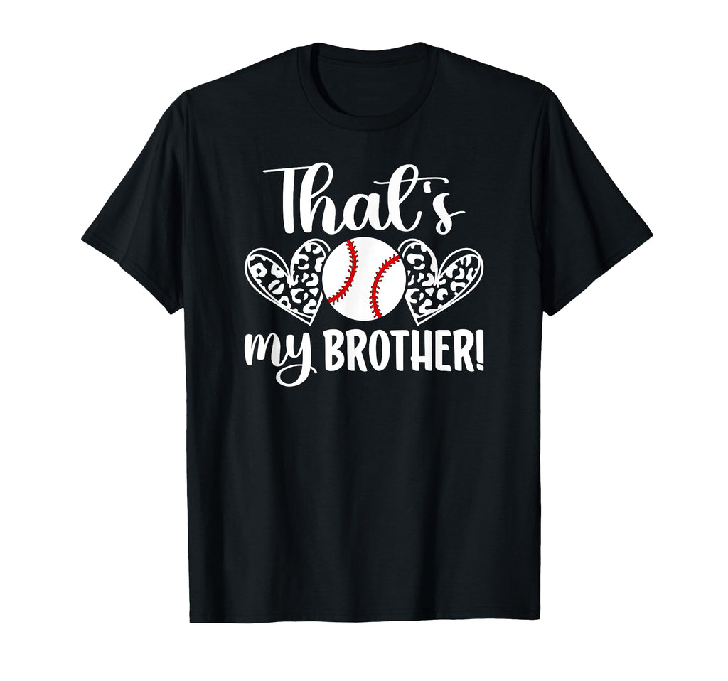 Thats My Brother Baseball Brother T-Shirt - Trendy Graphic for Adults - T-Shirt, Sweatshirt, Hoodie