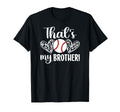 Thats My Brother Baseball Brother T-Shirt - Trendy Graphic for Adults - T-Shirt, Sweatshirt, Hoodie
