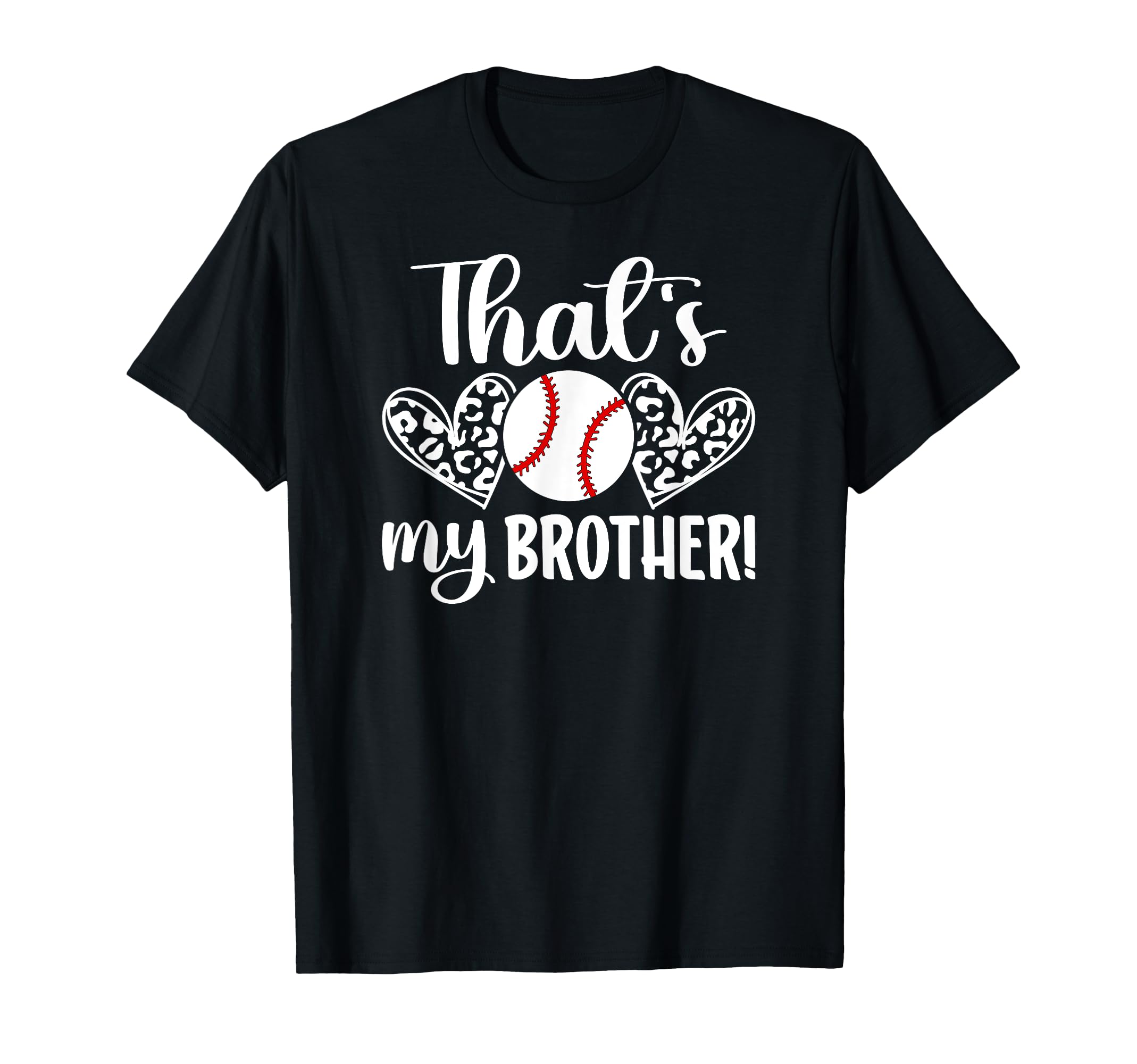 Thats My Brother Baseball Brother T-Shirt - Trendy Graphic for Adults - T-Shirt, Sweatshirt, Hoodie
