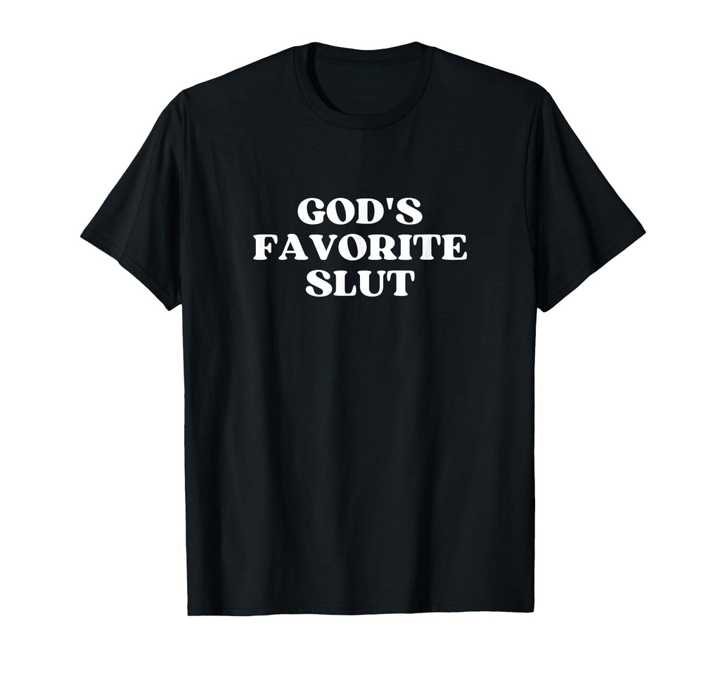 Gods Favorite Slut Y2K Aesthetic T-Shirt - Fun Novelty Design Unisex - T-Shirt, Sweatshirt, Hoodie