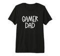 Gamer Dad Funny Video Game Fathers Day T-Shirt - Unique Graphic Men Women - T-Shirt, Sweatshirt, Hoodie