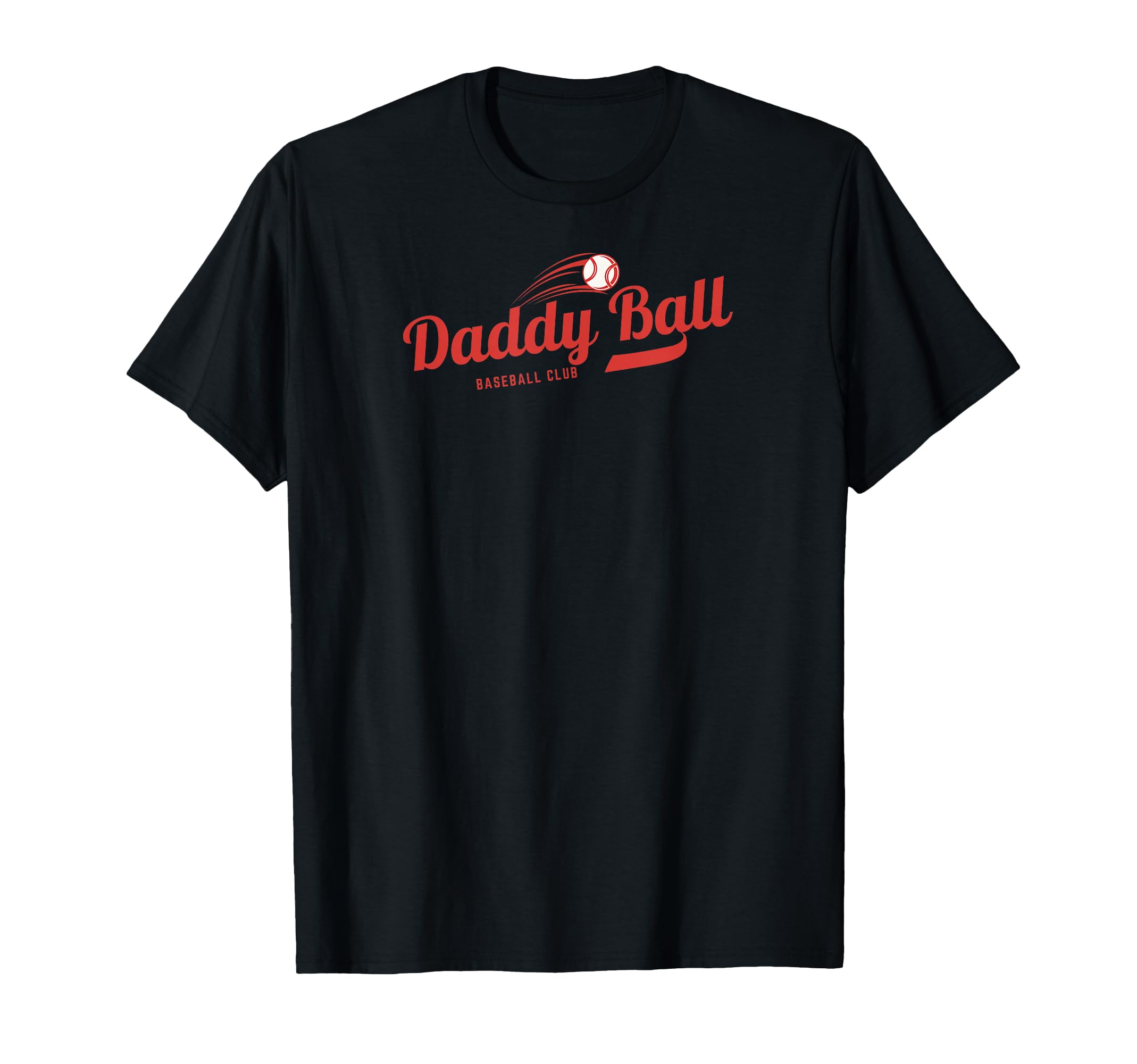 Daddy Ball Baseball Club T-Shirt - Minimalist Print for Adults - T-Shirt, Sweatshirt, Hoodie