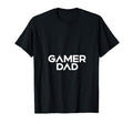 Gamer Fathers Day Video Games Gaming T-Shirt - Casual Everyday Wear Unisex - T-Shirt, Sweatshirt, Hoodie