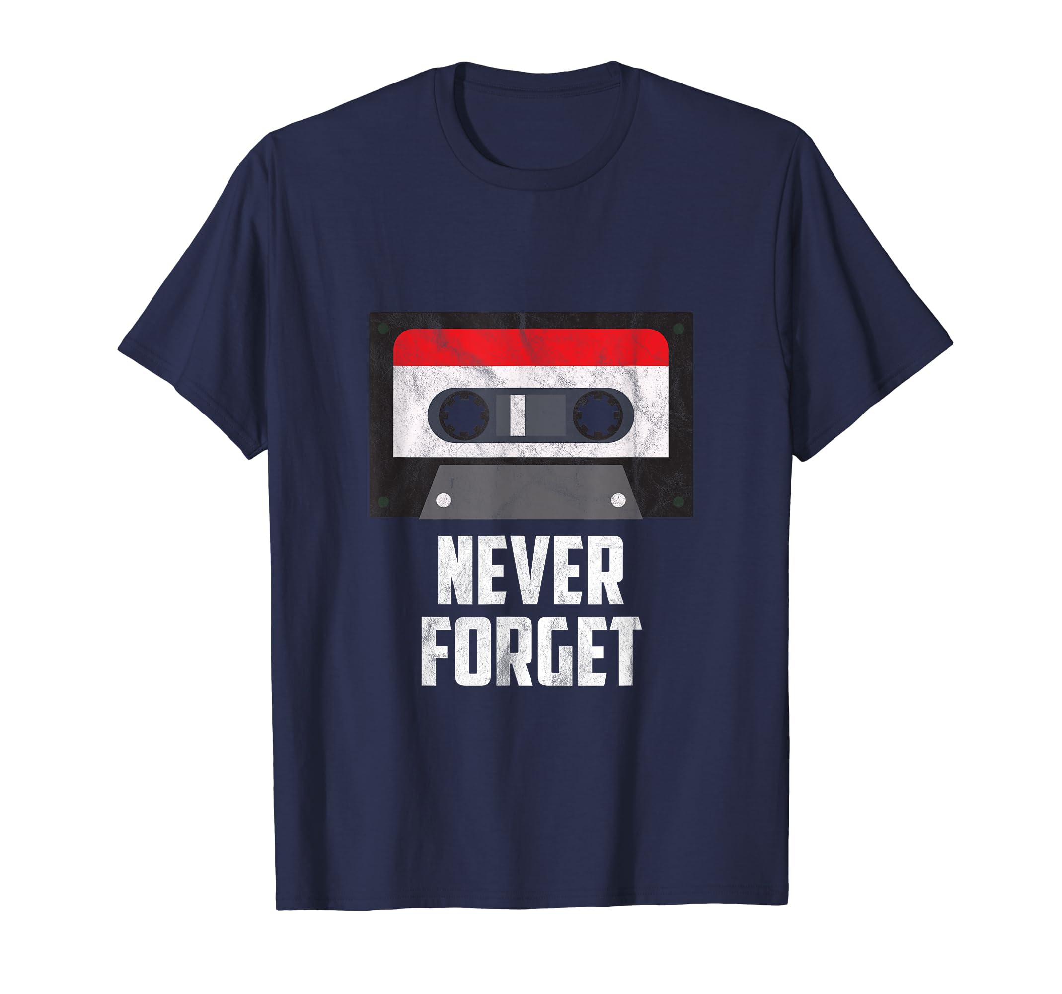 Never Forget Cassette Tape Funny 80S T-Shirt - Aesthetic Graphic Unisex - T-Shirt, Sweatshirt, Hoodie