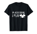 Jesus Name I Play Christian Drums T-Shirt - Novelty Apparel Men Women - T-Shirt, Sweatshirt, Hoodie