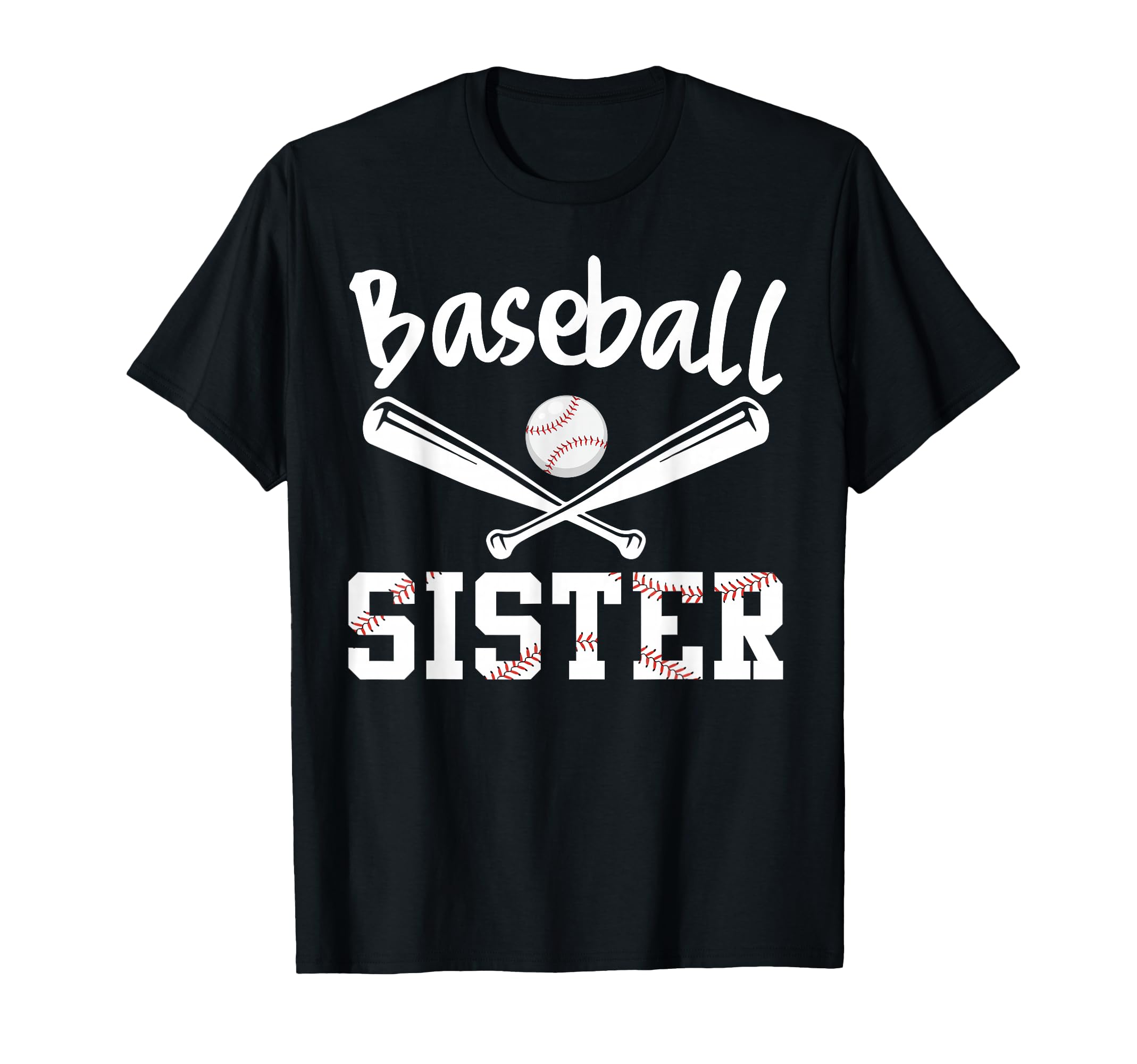 Funny Baseball Sister Sports T-Shirt - Casual Everyday Wear for Adults - T-Shirt, Sweatshirt, Hoodie