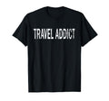 Travel Addict Distressed Wanderlust T-Shirt - Trendy Graphic Men Women - T-Shirt, Sweatshirt, Hoodie