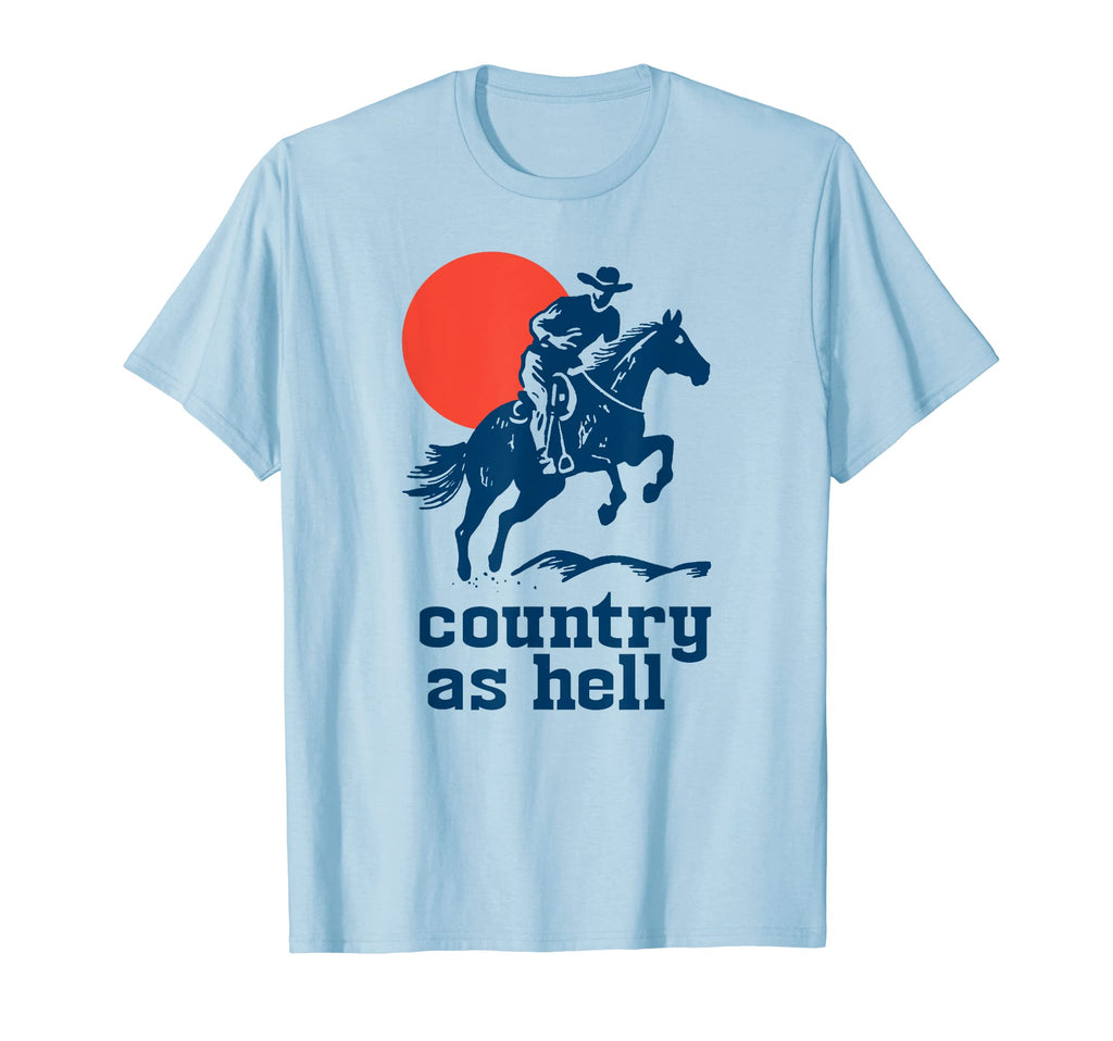 Country As Hell Western Cowboy Gunslinger T-Shirt - Graphic Print Unisex - T-Shirt, Sweatshirt, Hoodie