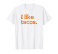 Funny Taco Lover Gift Ideas T-Shirt - Streetwear Style Men Women - T-Shirt, Sweatshirt, Hoodie