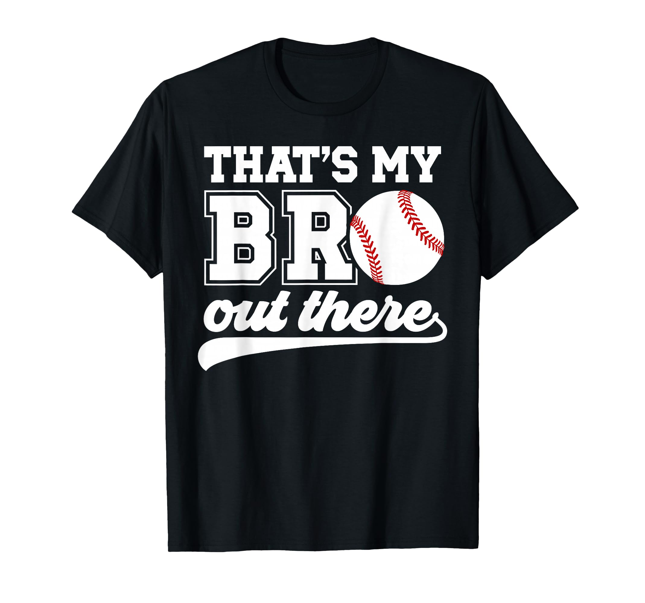 Thats My Bro Baseball Brother T-Shirt - Aesthetic Graphic Men Women - T-Shirt, Sweatshirt, Hoodie