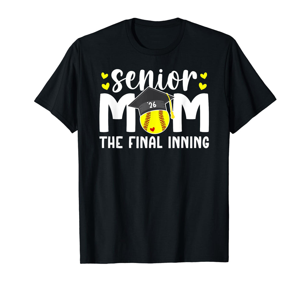 Softball Senior Mom 2026 Final Inning T-Shirt - Aesthetic Graphic Men Women - T-Shirt, Sweatshirt, Hoodie