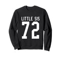 Number 72 Little Sis Biggest Fan Sweatshirt - Graphic Print Unisex - T-Shirt, Sweatshirt, Hoodie