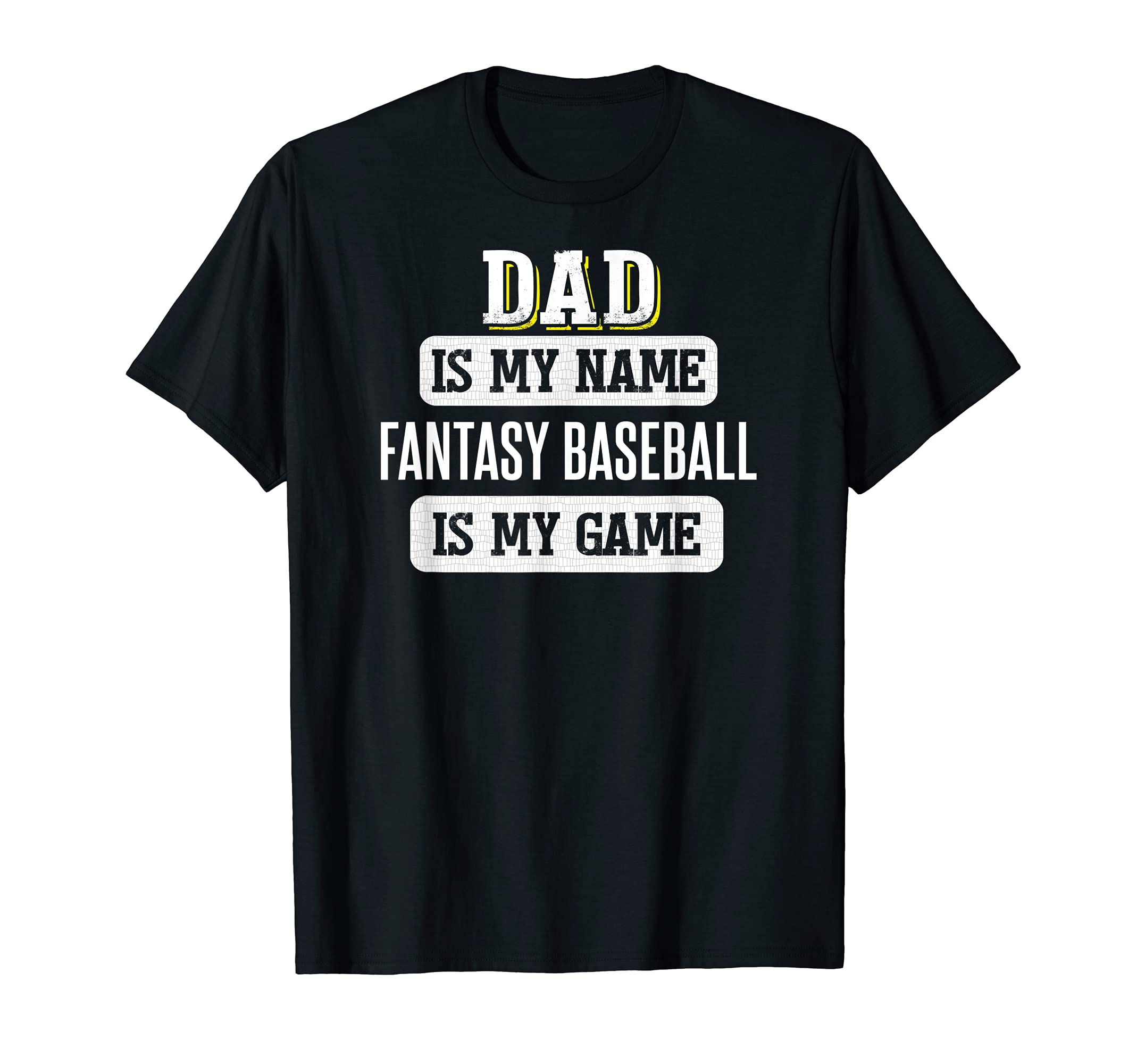 Funny Fantasy Baseball Gift Dad T-Shirt - Fun Novelty Design Men Women - T-Shirt, Sweatshirt, Hoodie