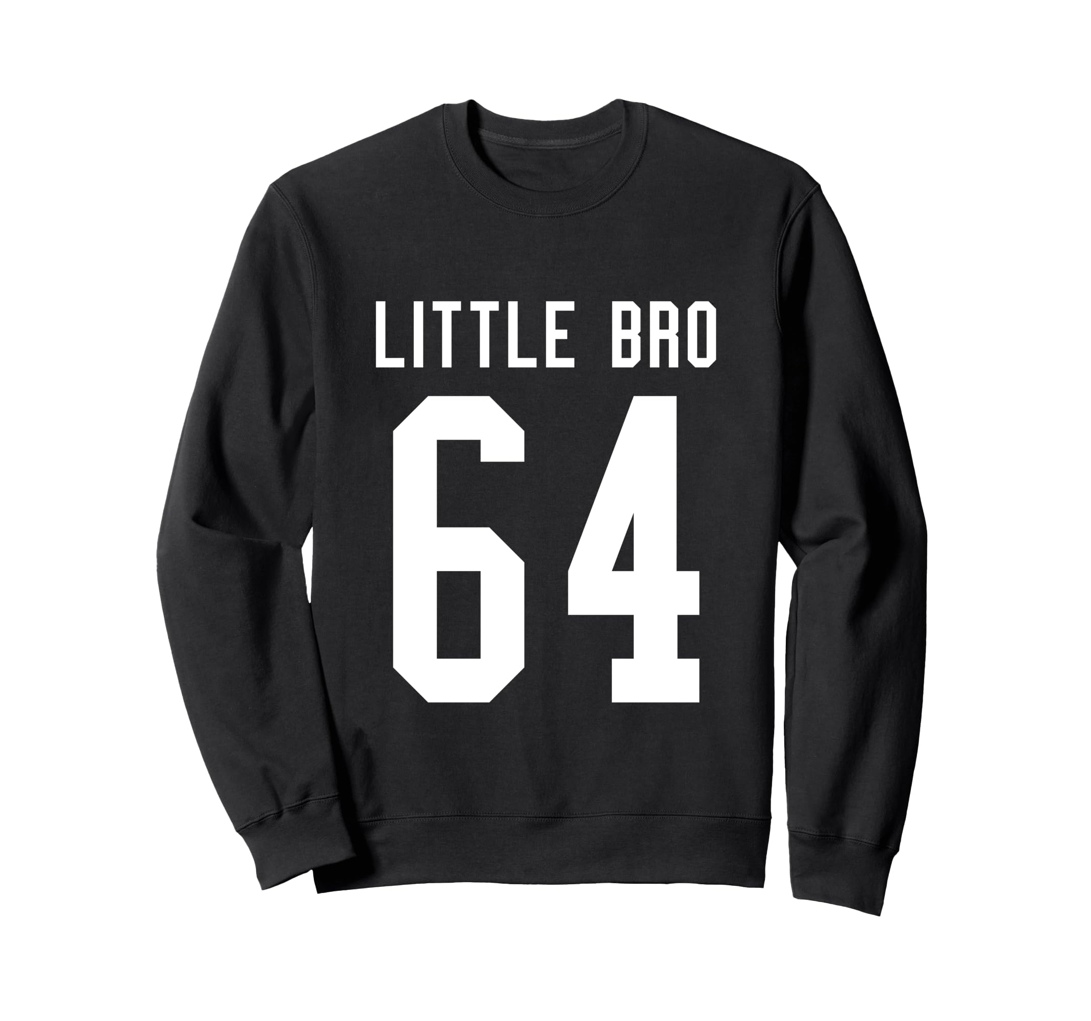Number 64 Little Bro Biggest Fan Sweatshirt - Novelty Apparel Men Women - T-Shirt, Sweatshirt, Hoodie