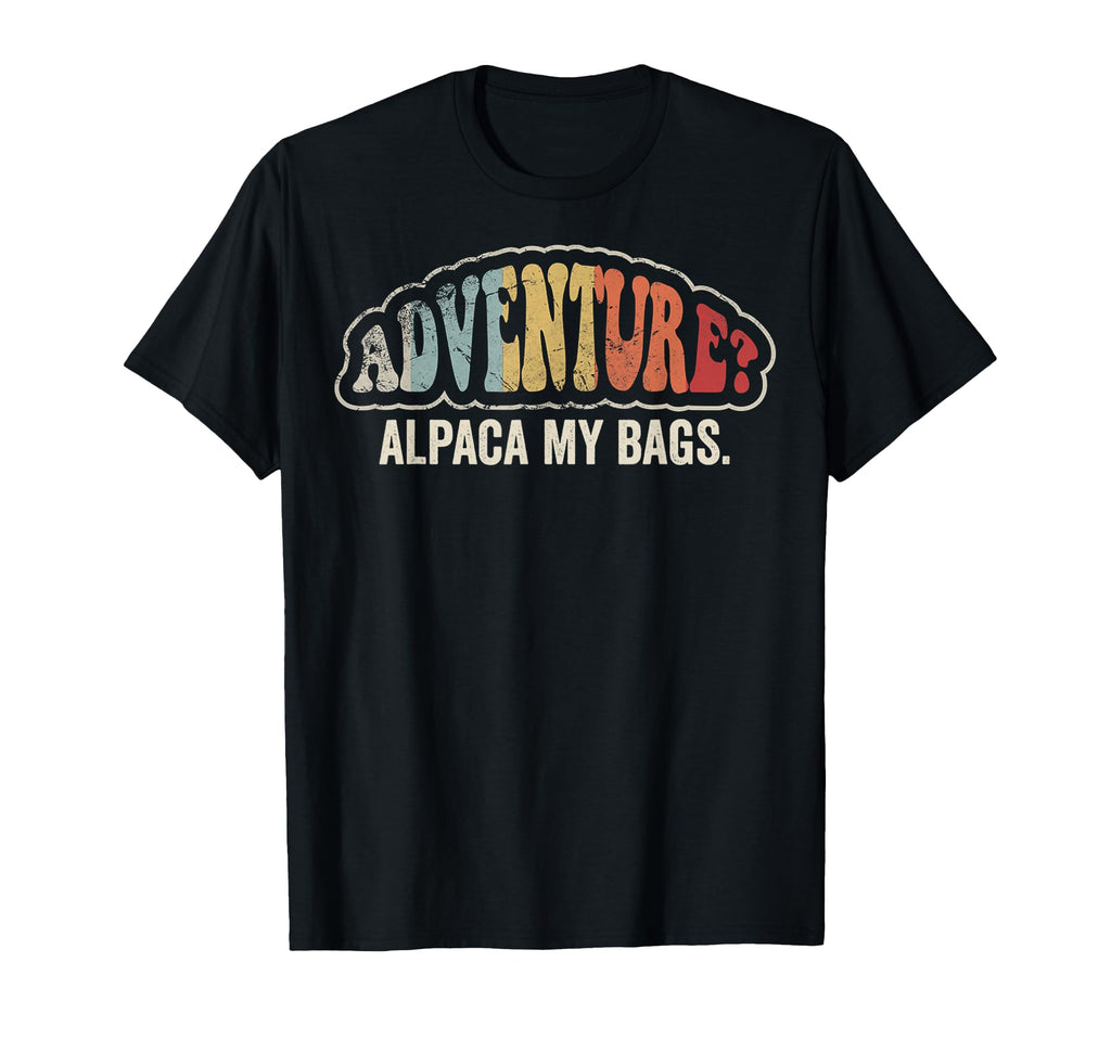 Adventure Alpaca My Bags Funny 70S T-Shirt - Novelty Apparel for Adults - T-Shirt, Sweatshirt, Hoodie