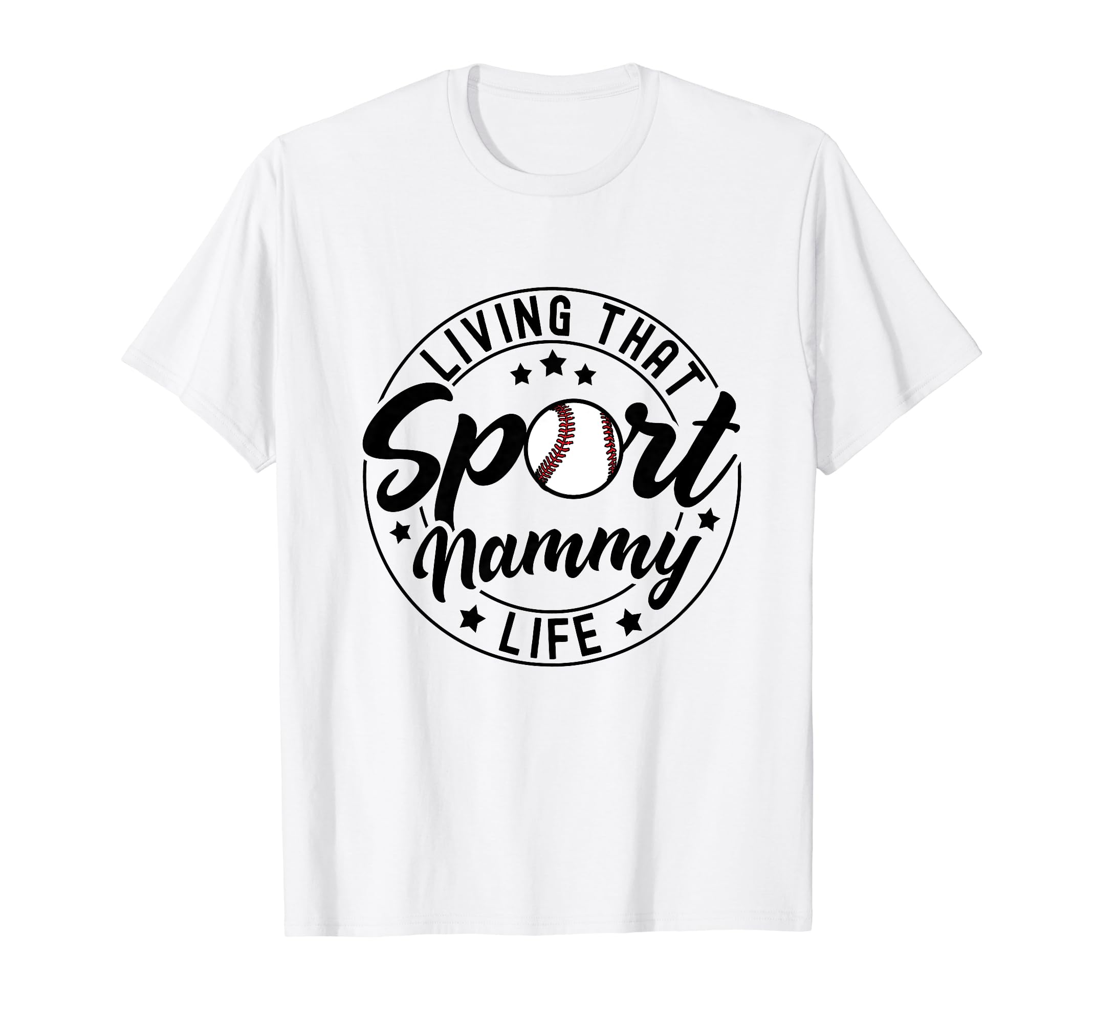 Living That Sport Nammy Life Baseball T-Shirt - Graphic Print Men Women - T-Shirt, Sweatshirt, Hoodie