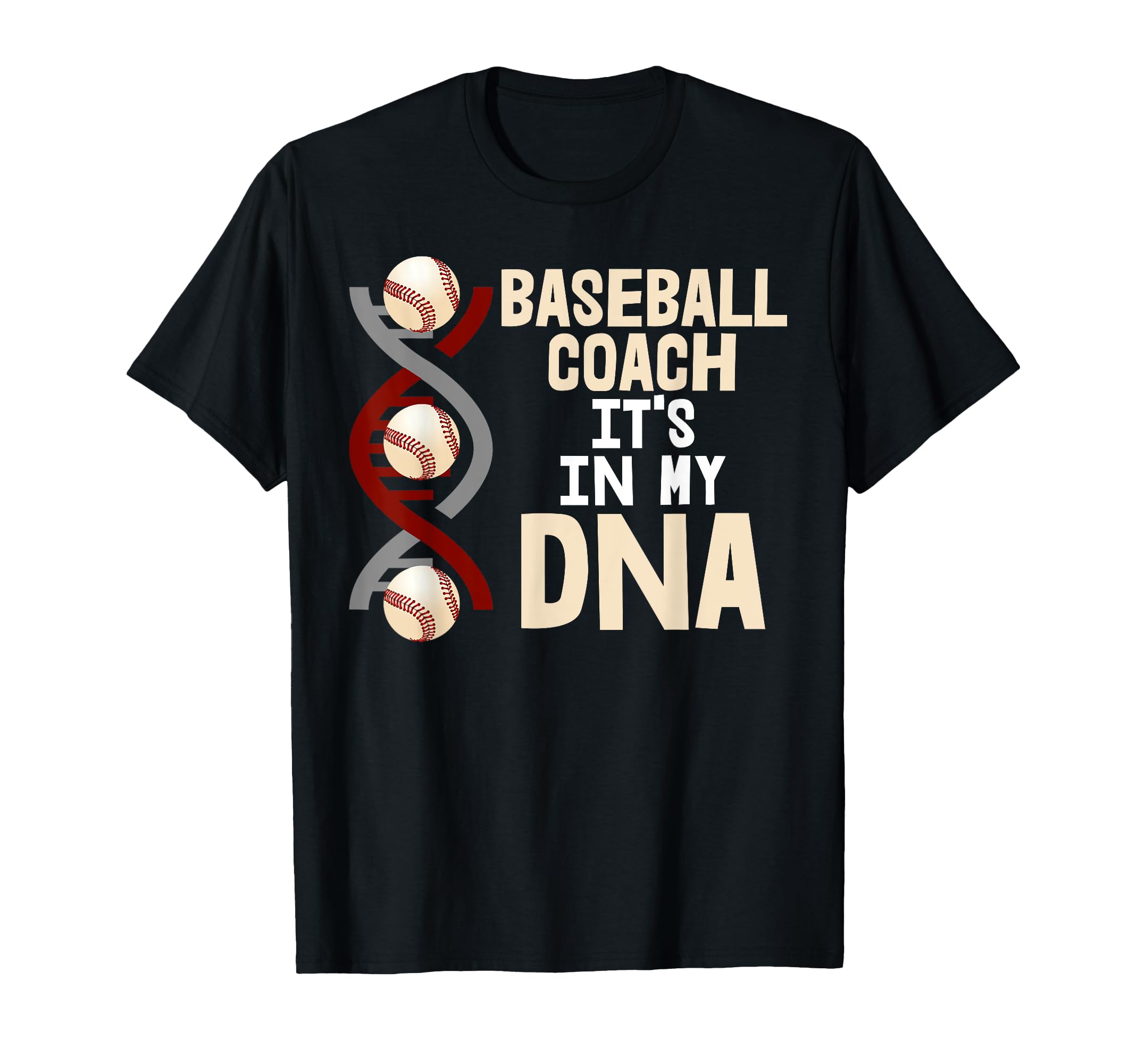 Baseball Coach Its My Dna T-Shirt - Custom Art Print Men Women - T-Shirt, Sweatshirt, Hoodie